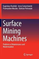 Surface Mining Machines: Problems of Maintenance and Modernization