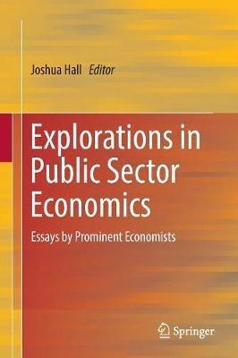 Explorations in Public Sector Economics: Essays by Prominent Economists - cover