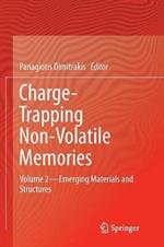 Charge-Trapping Non-Volatile Memories: Volume 2--Emerging Materials and Structures