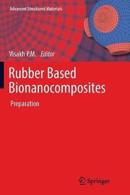 Rubber Based Bionanocomposites: Preparation - cover