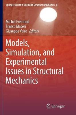Models, Simulation, and Experimental Issues in Structural Mechanics - cover