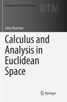 Calculus and Analysis in Euclidean Space - Jerry Shurman - cover