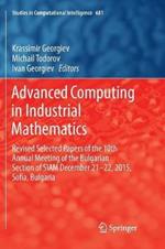 Advanced Computing in Industrial Mathematics: Revised Selected Papers of the 10th Annual Meeting of the Bulgarian Section of SIAM December 21-22, 2015, Sofia, Bulgaria