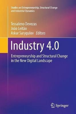 Industry 4.0: Entrepreneurship and Structural Change in the New Digital Landscape - cover