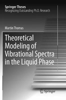 Theoretical Modeling of Vibrational Spectra in the Liquid Phase - Martin Thomas - cover