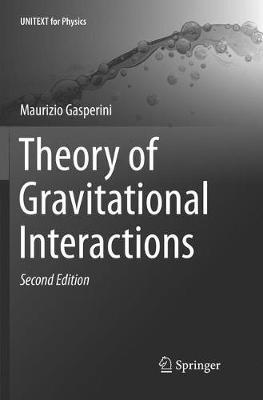 Theory of Gravitational Interactions - Maurizio Gasperini - cover