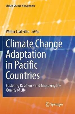 Climate Change Adaptation in Pacific Countries: Fostering Resilience and Improving the Quality of Life - cover