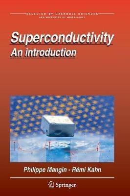 Superconductivity: An introduction - Philippe Mangin,Remi Kahn - cover