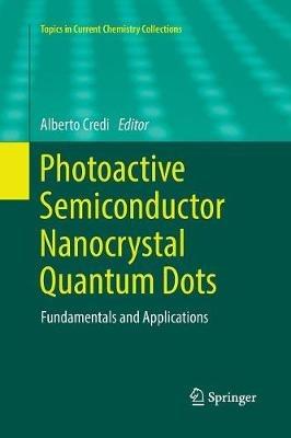 Photoactive Semiconductor Nanocrystal Quantum Dots: Fundamentals and Applications - cover