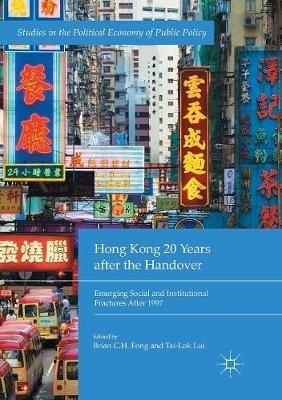 Hong Kong 20 Years after the Handover: Emerging Social and Institutional Fractures After 1997 - cover