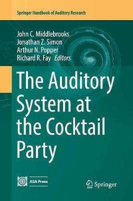 The Auditory System at the Cocktail Party - cover