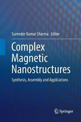 Complex Magnetic Nanostructures: Synthesis, Assembly and Applications - cover