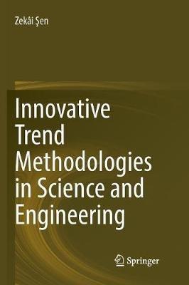 Innovative Trend Methodologies in Science and Engineering - Zekâi Sen - cover