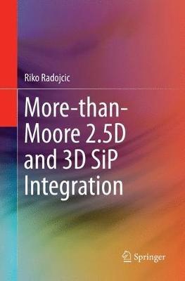 More-than-Moore 2.5D and 3D SiP Integration - Riko Radojcic - cover