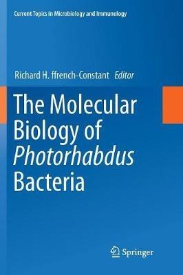 The Molecular Biology of Photorhabdus Bacteria - cover