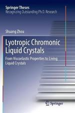 Lyotropic Chromonic Liquid Crystals: From Viscoelastic Properties to Living Liquid Crystals
