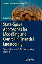 State-Space Approaches for Modelling and Control in Financial Engineering: Systems theory and machine learning methods