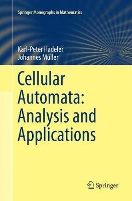 Cellular Automata: Analysis and Applications - Karl-Peter Hadeler,Johannes Müller - cover