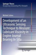 Development of an Ultrasonic Sensing Technique to Measure Lubricant Viscosity in Engine Journal Bearing In-Situ