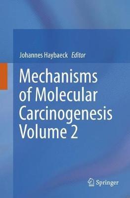 Mechanisms of Molecular Carcinogenesis – Volume 2 - cover