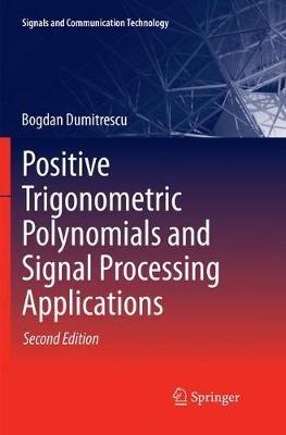 Positive Trigonometric Polynomials and Signal Processing Applications - Bogdan Dumitrescu - cover