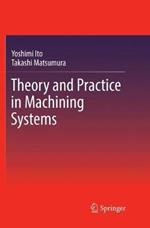 Theory and Practice in Machining Systems