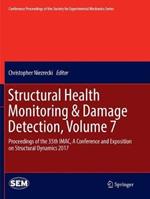 Structural Health Monitoring & Damage Detection, Volume 7: Proceedings of the 35th IMAC, A Conference and Exposition on Structural Dynamics 2017