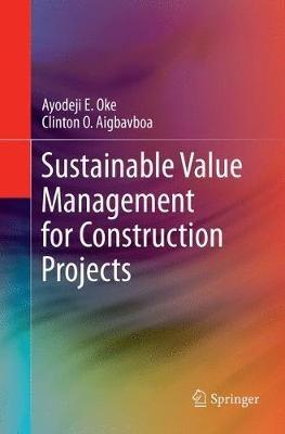 Sustainable Value Management for Construction Projects - Ayodeji E. Oke,Clinton O. Aigbavboa - cover
