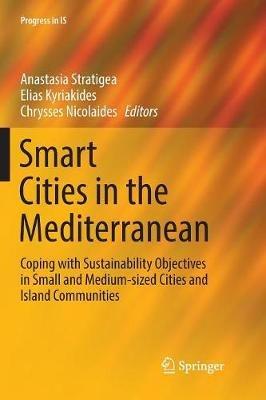Smart Cities in the Mediterranean: Coping with Sustainability Objectives in Small and Medium-sized Cities and Island Communities - cover