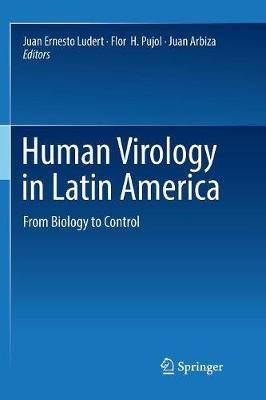 Human Virology in Latin America: From Biology to Control - cover