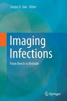 Imaging Infections: From Bench to Bedside - cover