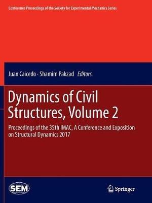 Dynamics of Civil Structures, Volume 2: Proceedings of the 35th IMAC, A Conference and Exposition on Structural Dynamics 2017 - cover