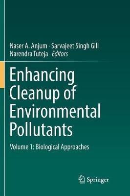 Enhancing Cleanup of Environmental Pollutants: Volume 1: Biological Approaches - cover
