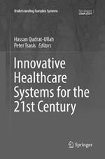 Innovative Healthcare Systems for the 21st Century