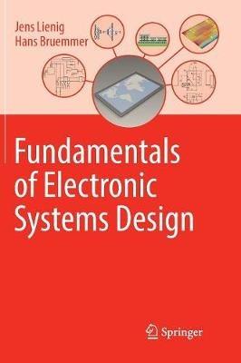 Fundamentals of Electronic Systems Design - Jens Lienig,Hans Bruemmer - cover