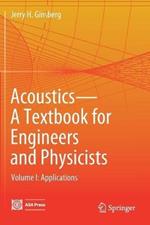 Acoustics-A Textbook for Engineers and Physicists: Volume I: Fundamentals