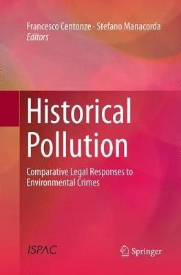 Historical Pollution: Comparative Legal Responses to Environmental Crimes - cover