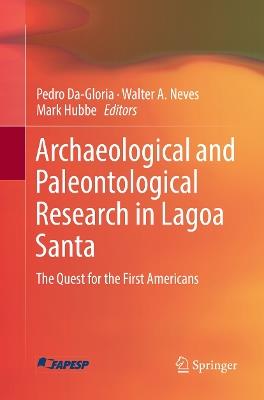 Archaeological and Paleontological Research in Lagoa Santa: The Quest for the First Americans - cover