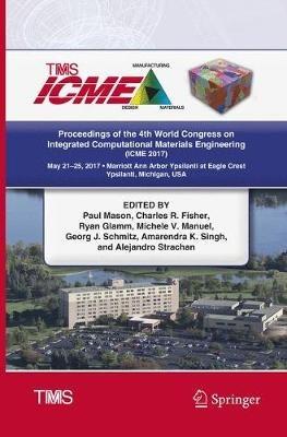 Proceedings of the 4th World Congress on Integrated Computational Materials Engineering (ICME 2017) - cover