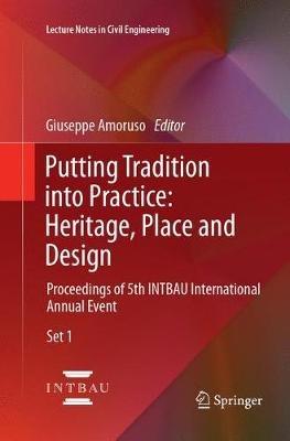 Putting Tradition into Practice: Heritage, Place and Design: Proceedings of 5th INTBAU International Annual Event - cover