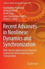 Recent Advances in Nonlinear Dynamics and Synchronization: With Selected Applications in Electrical Engineering, Neurocomputing, and Transportation