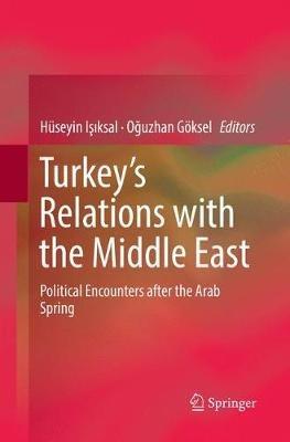 Turkey’s Relations with the Middle East: Political Encounters after the Arab Spring - cover