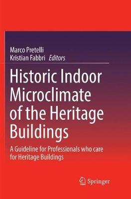 Historic Indoor Microclimate of the Heritage Buildings: A Guideline for Professionals who care for Heritage Buildings - cover