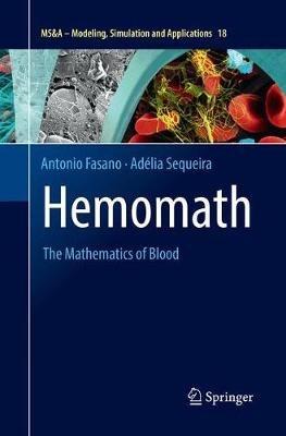 Hemomath: The Mathematics of Blood - Antonio Fasano,Adélia Sequeira - cover