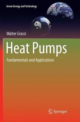 Heat Pumps: Fundamentals and Applications - Walter Grassi - cover