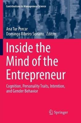 Inside the Mind of the Entrepreneur: Cognition, Personality Traits, Intention, and Gender Behavior - cover