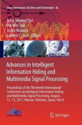 Advances in Intelligent Information Hiding and Multimedia Signal Processing: Proceedings of the Thirteenth International Conference on Intelligent Information Hiding and Multimedia Signal Processing, August, 12-15, 2017, Matsue, Shimane, Japan, Part II - cover