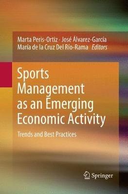 Sports Management as an Emerging Economic Activity: Trends and Best Practices - cover