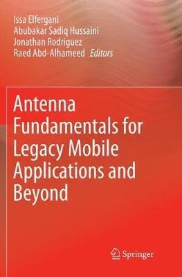 Antenna Fundamentals for Legacy Mobile Applications and Beyond - cover