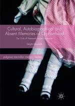 Cultural, Autobiographical and Absent Memories of Orphanhood: The Girls of Nazareth House Remember